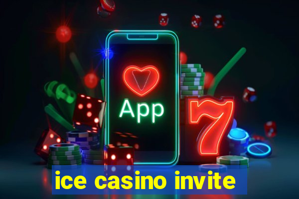 ice casino invite